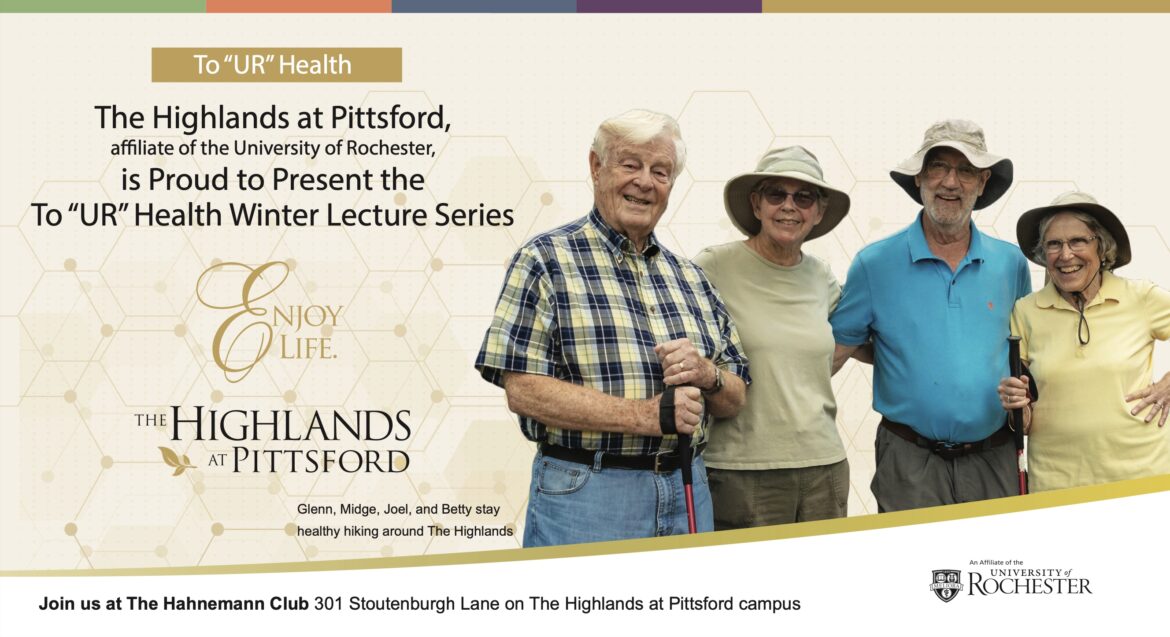Post card cover image with picture of four residents and text saying The Highlands at Pittsford, affiliate of the University of Rochester, is Proud to Present the To “UR” Health Winter Lecture Series